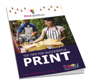 Fidelity-Print-top-tips-guide Top tips for successful print - Fidelity FREE Guide
